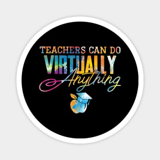 Teachers Can Do Virtually Anything Gift Magnet